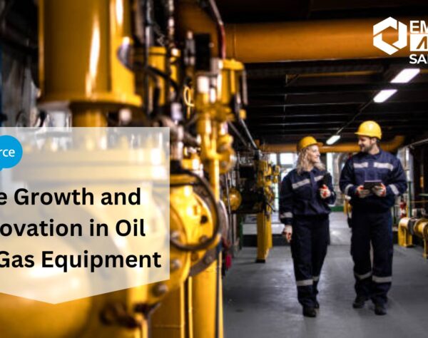 Salesforce: The Growth and Innovation in Oil and Gas Equipment