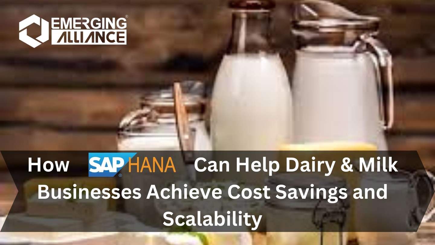 How S4 HANA Can Help Dairy & Milk Businesses Achieve Cost Savings and Scalability