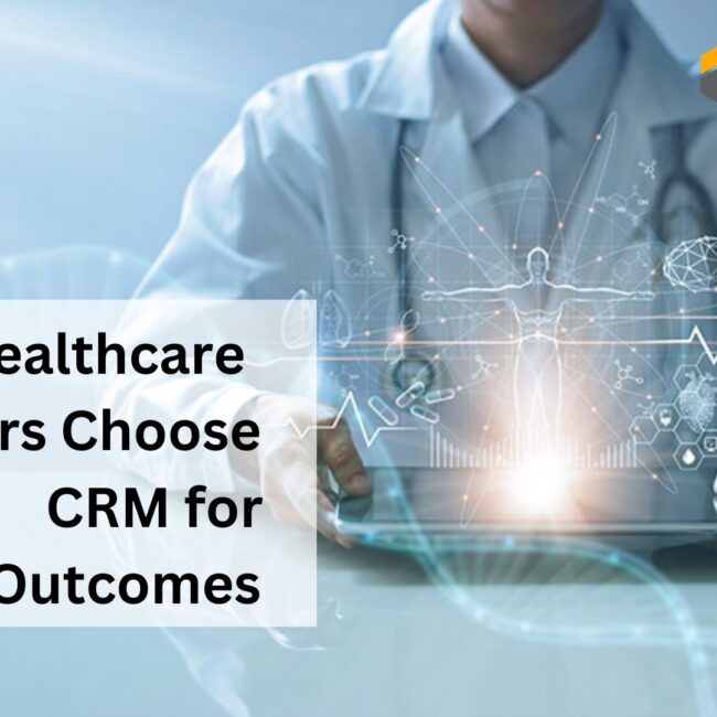 Why Healthcare Providers Choose Salesforce CRM for Better Outcomes