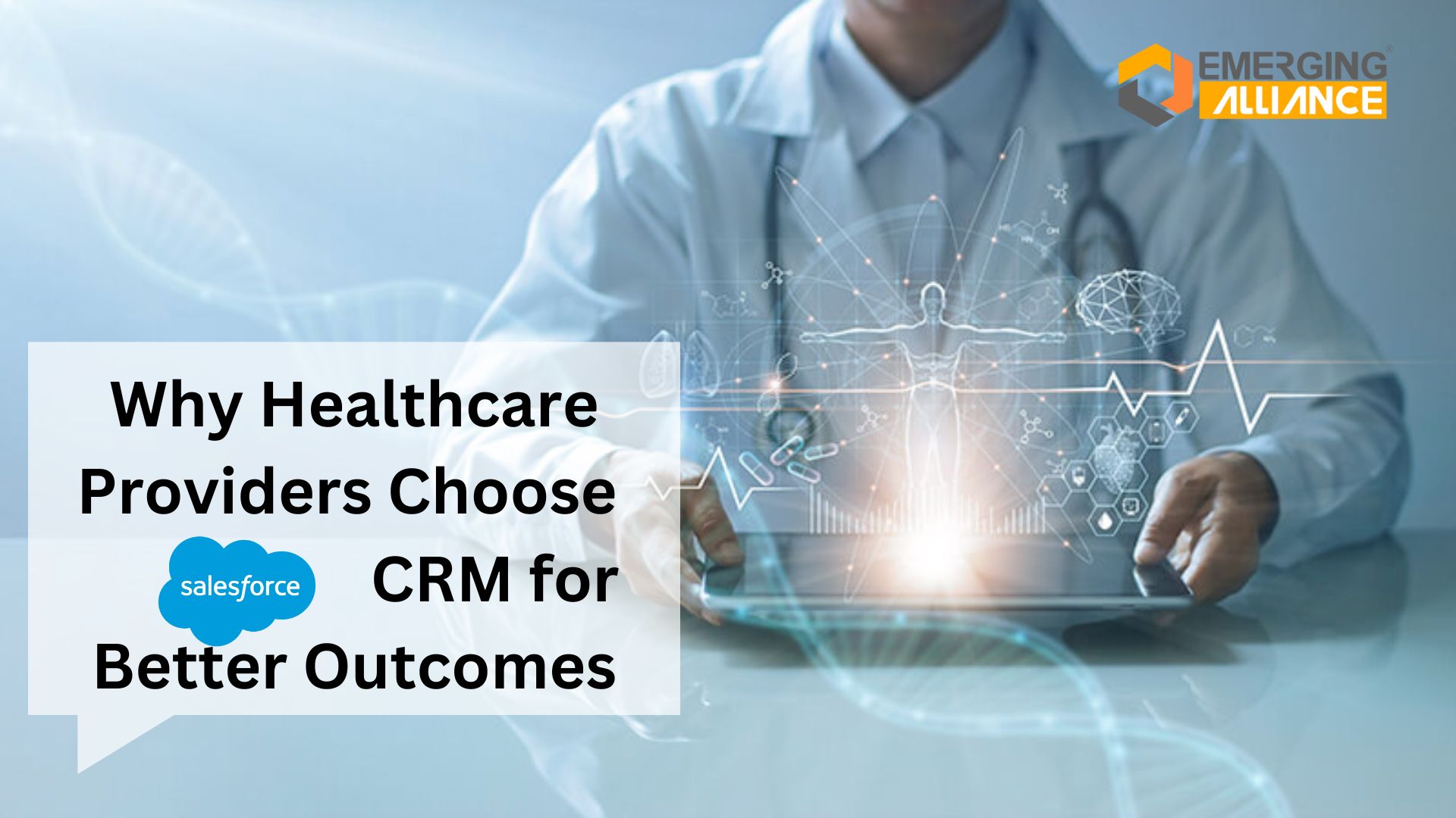 Why Healthcare Providers Choose Salesforce CRM for Better Outcomes