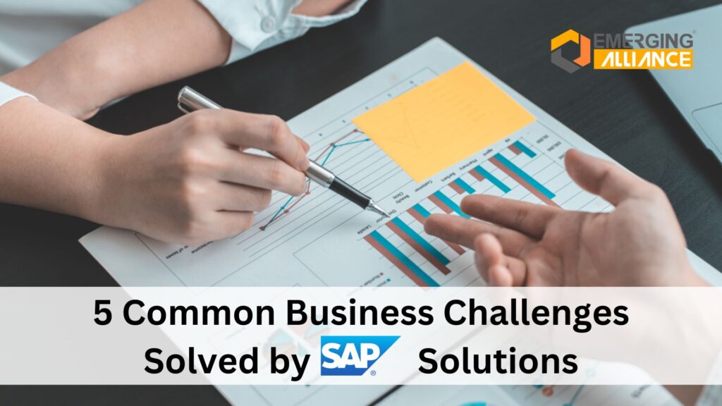 5 Common Business Challenges Solved by SAP Solutions