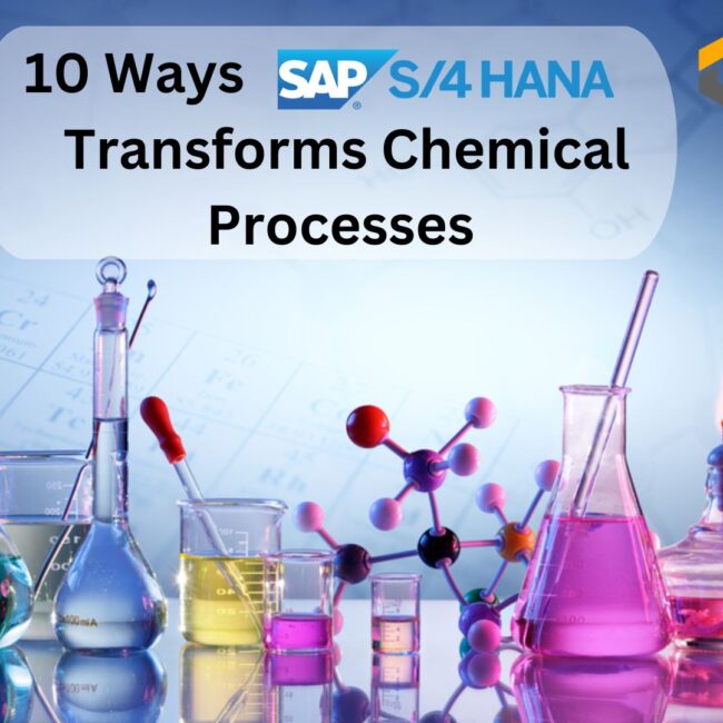 10 Ways SAP S4 HANA Transforms Chemical Processes