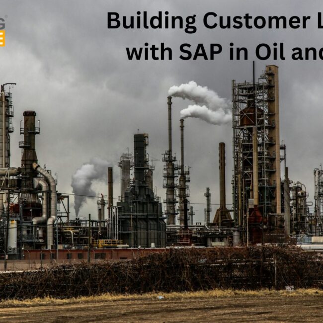 Building Customer Loyalty with SAP in Oil and Gas