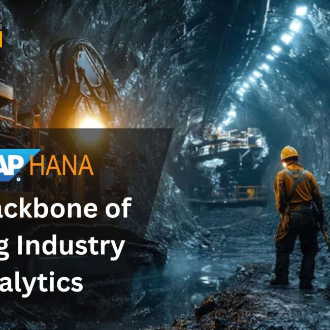 SAP HANA: The Backbone of Mining Industry Analytics