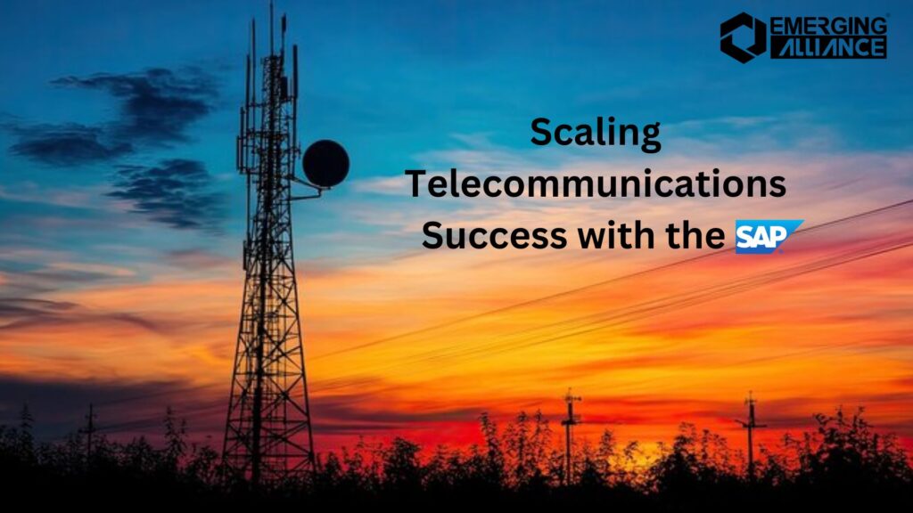 Scaling Telecommunications Success with the SAP