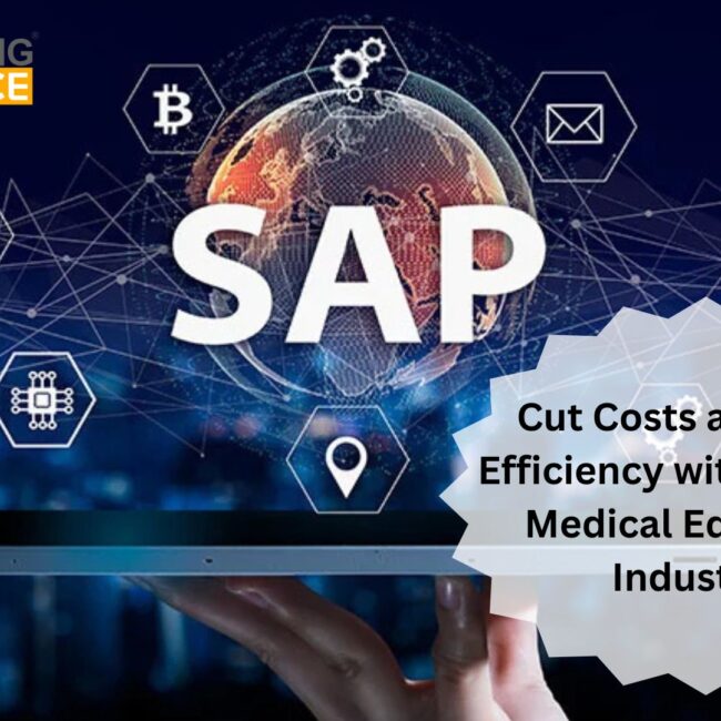 Cut Costs and Boost Efficiency with SAP in Medical Equipment Industries