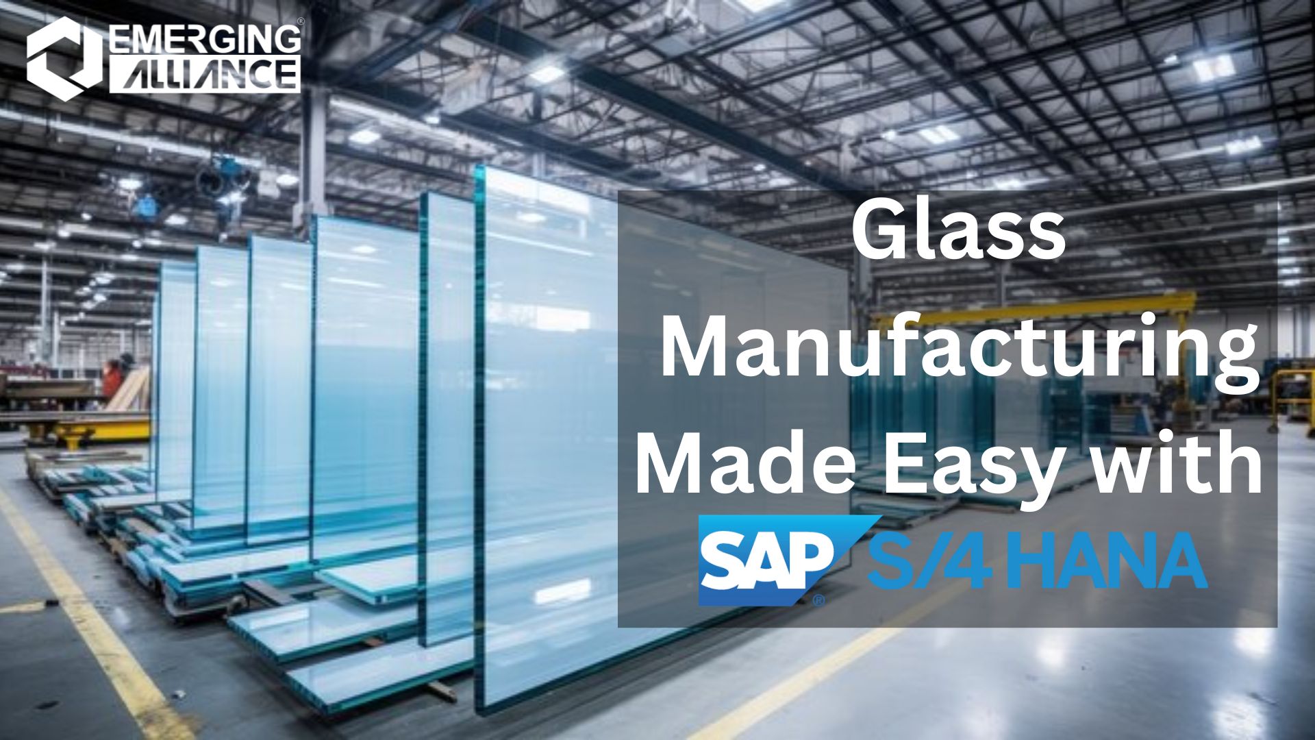 Glass Manufacturing Made Easy with SAP S/4HANA