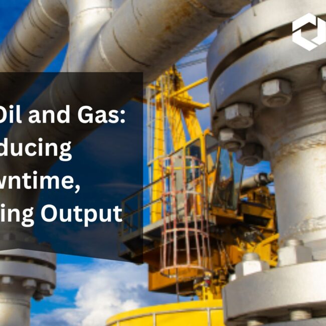 SAP in Oil and Gas: Reducing Downtime, Enhancing Output