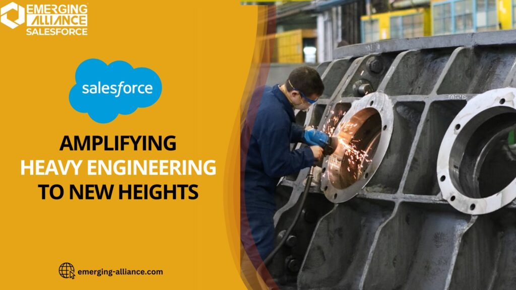 Salesforce: Amplifying Heavy Engineering to New Heights