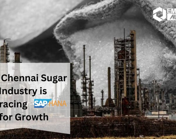 Why Chennai Sugar Industry is Embracing SAP HANA for Growth