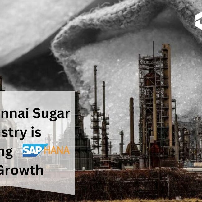 Why Chennai Sugar Industry is Embracing SAP HANA for Growth