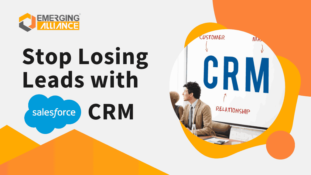 Stop Losing Leads with Salesforce for Better CRM