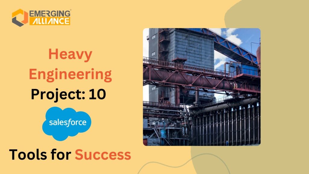 Heavy Engineering Project: 10 Salesforce Tools for Success