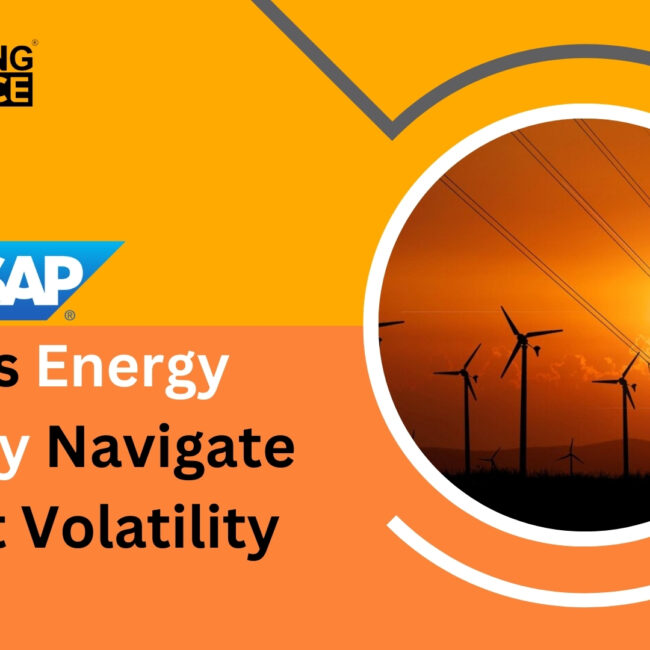 How SAP Helps Energy Industry Navigate Market Volatility