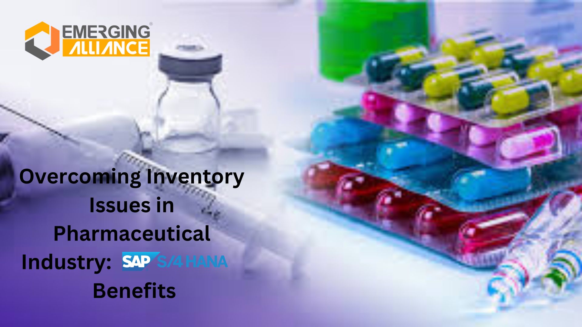 Overcoming Inventory Issues in Pharmaceutical Industry: SAP S/4 HANA Benefits