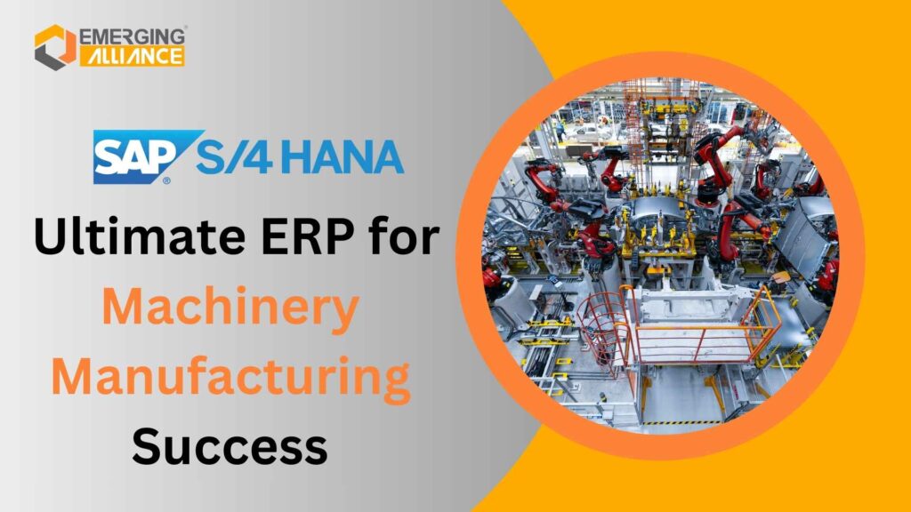 SAP S4 HANA Ultimate ERP for Machinery Manufacturing Success