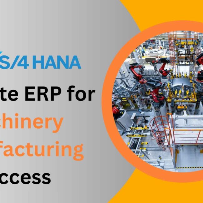 SAP S4 HANA Ultimate ERP for Machinery Manufacturing Success