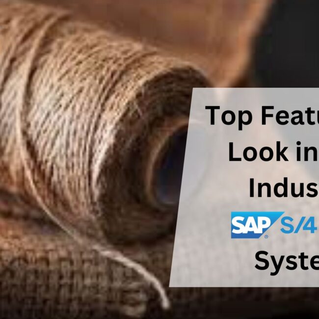 Top Features to Look in Jute Industry SAP S/4 HANA Systems