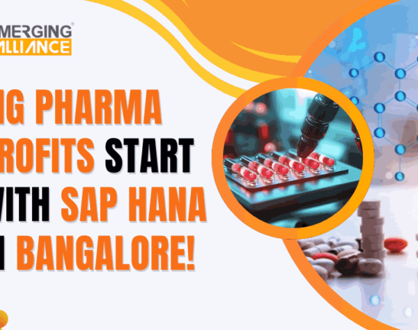 SAP HANA for Pharma in Bangalore – A Smart Move for Big Profits!