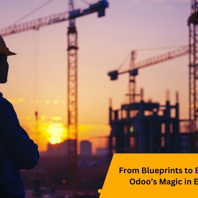 From Blueprints to Breakthroughs: Odoo’s Magic in EPC Industry