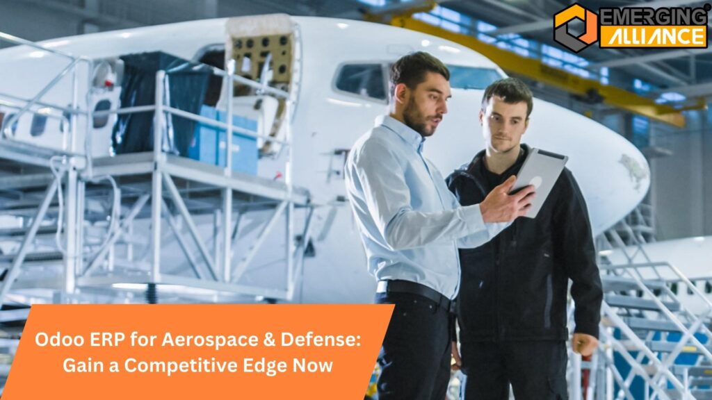 Odoo ERP for Aerospace & Defense: Gain a Competitive Edge Now