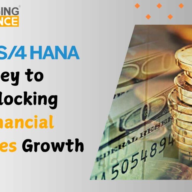 SAP S/4 HANA: Key to Unlocking Financial Services Growth