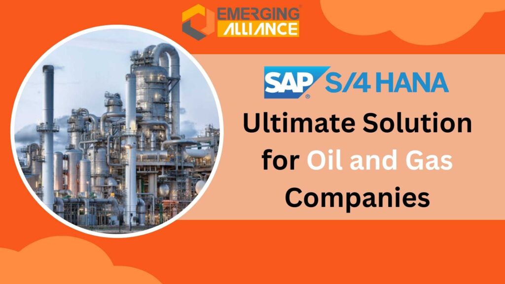 SAP S4 HANA Ultimate Solution for Oil and Gas Companies