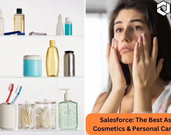 Salesforce: The Best Asset for Cosmetics & Personal Care Brands