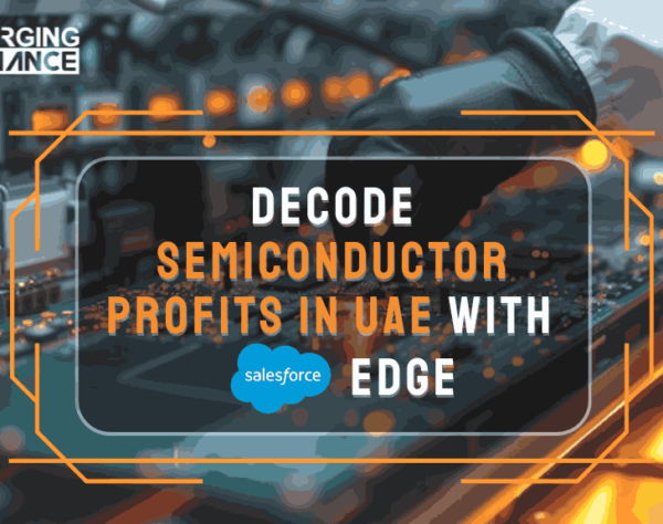 Cracking the Semiconductor Code in UAE with Salesforce Edge