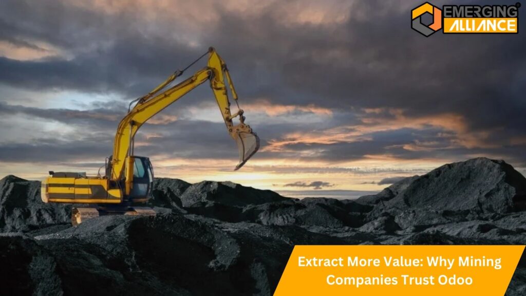 Extract More Value: Why Mining Companies Trust Odoo