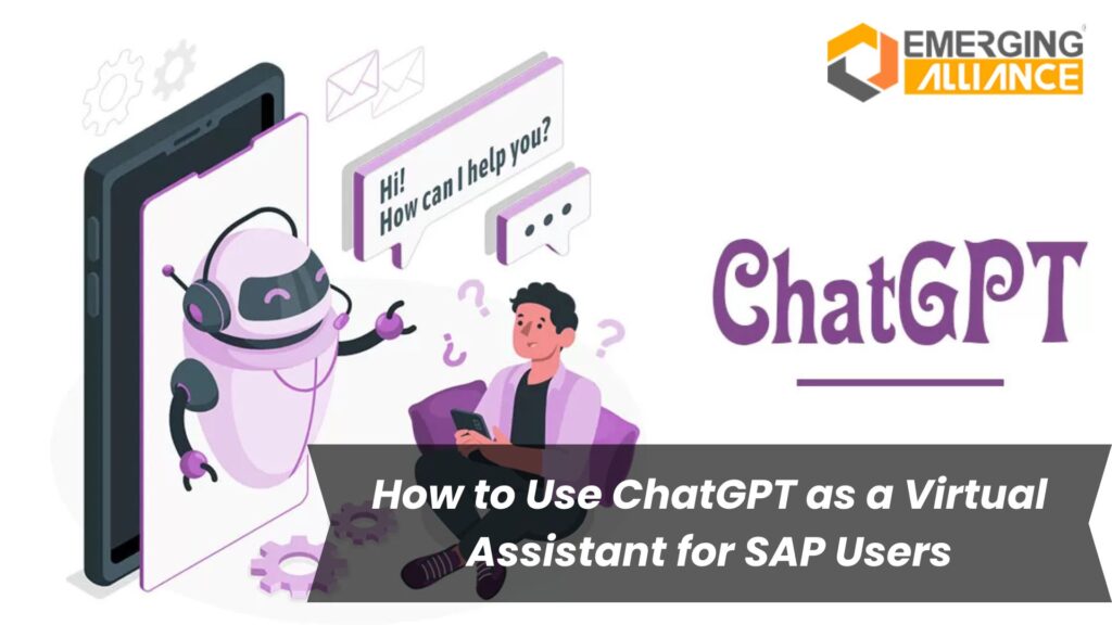 How to Use ChatGPT as a Virtual Assistant for SAP Users