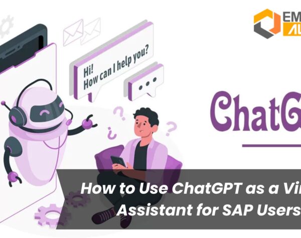 How to Use ChatGPT as a Virtual Assistant for SAP Users