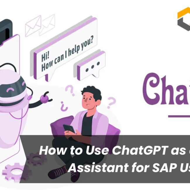 How to Use ChatGPT as a Virtual Assistant for SAP Users