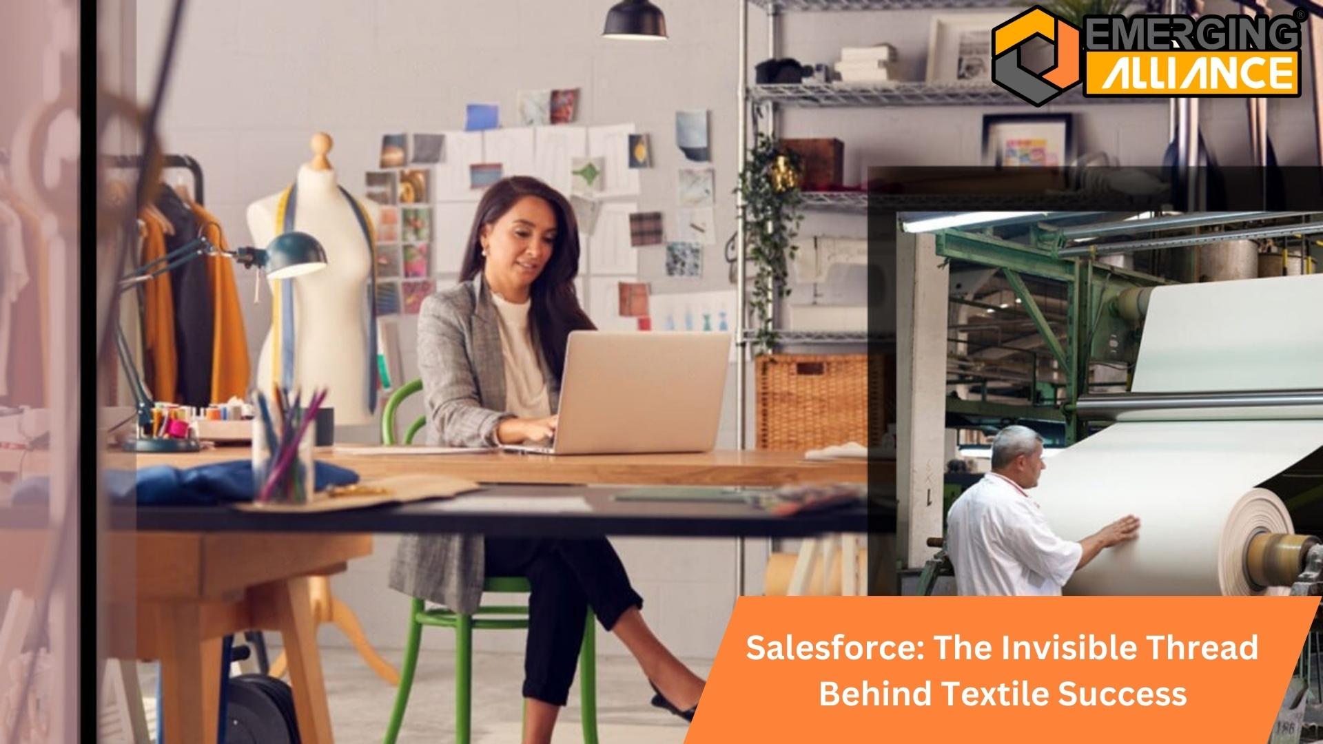 Salesforce: The Invisible Thread Behind Textile Success