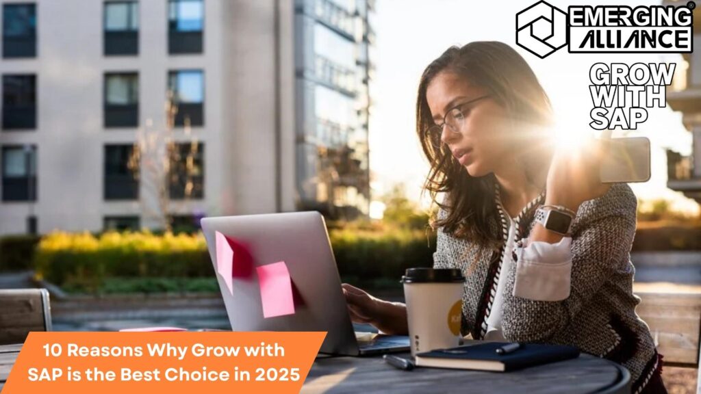 Grow with SAP 2025: Top 10 Reasons Why It's the Best Business Solution for the Future