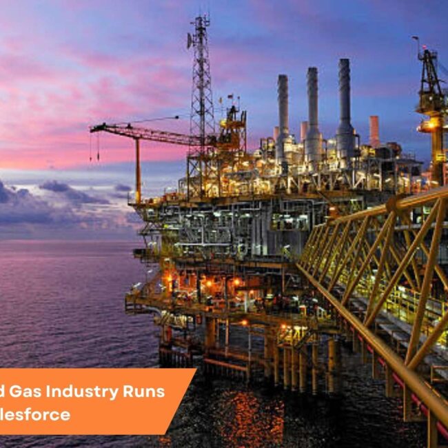 Salesforce CRM transforming operations in the next-gen oil and gas industry with digital innovation.