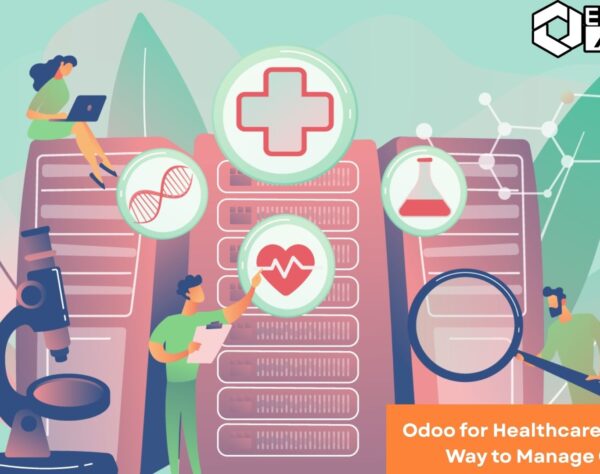 Featured image for Odoo for Healthcare: A Smarter Way to Manage Clinics, showcasing efficient clinic management and Odoo solutions.
