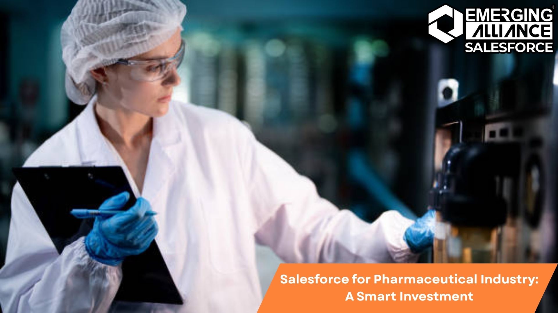 Salesforce for Pharmaceutical Industry: Boosting efficiency, innovation, and growth with smart CRM solutions