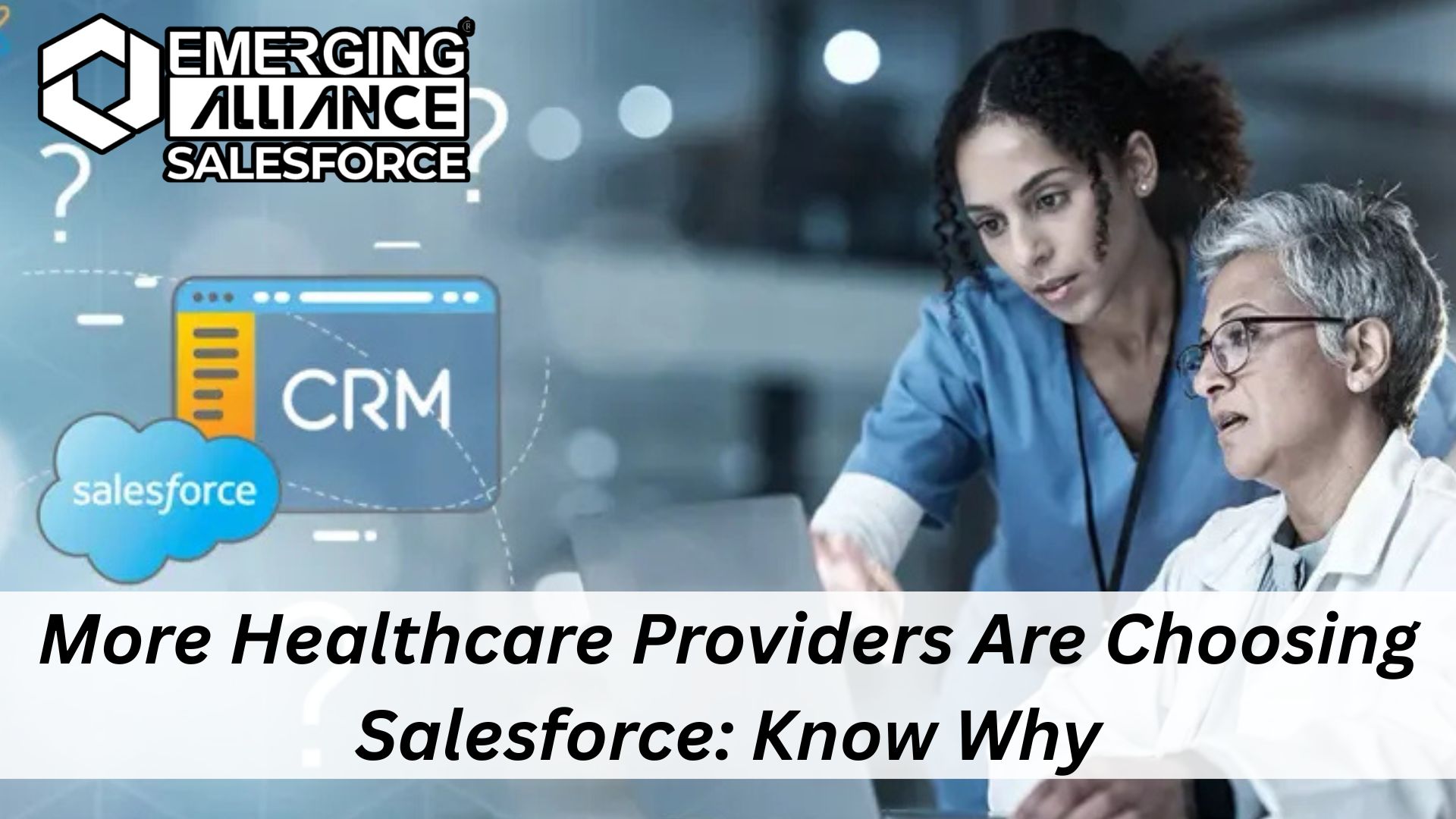 More healthcare providers are choosing salesforce: know why