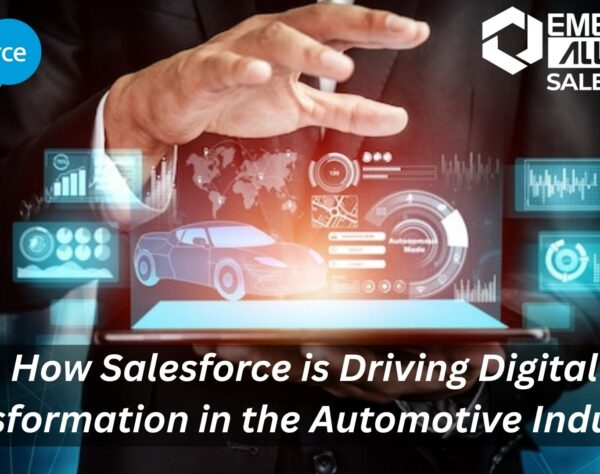 Salesforce Automotive Cloud driving digital transformation in the automotive CRM industry with AI, customer 360, EV support, and dealership integration.