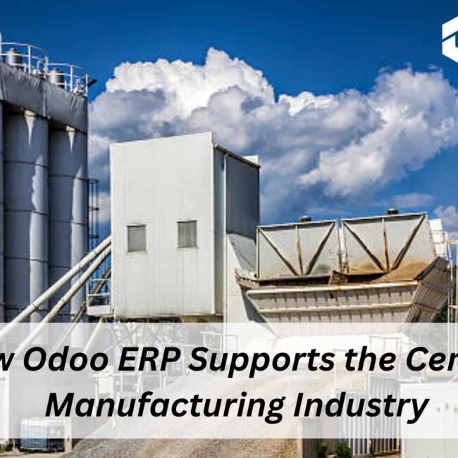 Odoo for Cement Manufacturing Industry ERP improving efficiency, workflow, and operational control