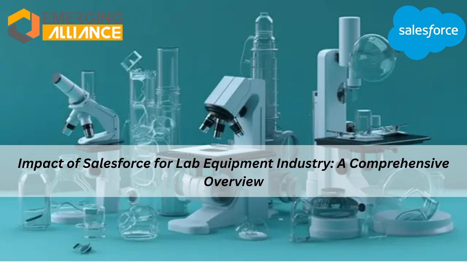 Salesforce for Lab Equipment Industry: Optimizing CRM, service management, and operations