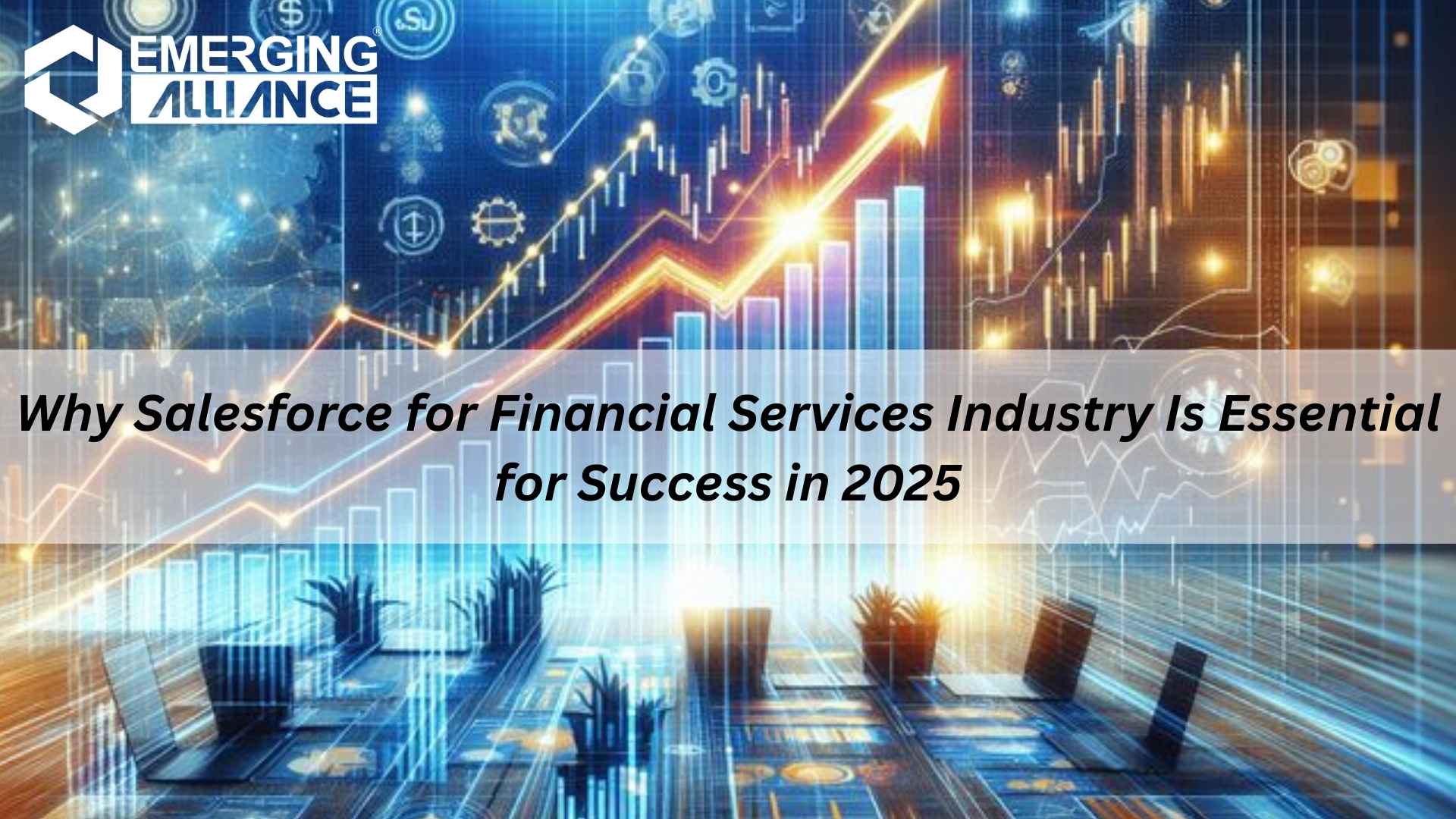 Financial services professionals using Salesforce to enhance efficiency and drive success