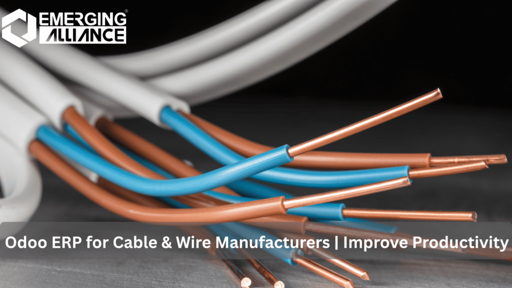 Odoo ERP streamlines cable and wire manufacturing for digital transformation