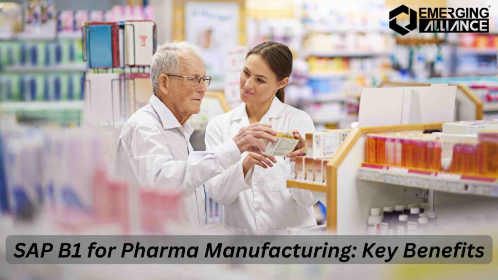Key benefits of SAP Business One for pharma manufacturing companies improving compliance and operations