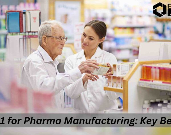 Key benefits of SAP Business One for pharma manufacturing companies improving compliance and operations