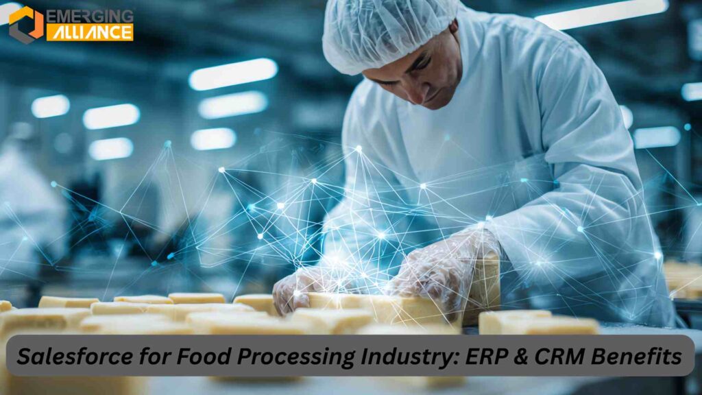 How Salesforce enhances customer and supply chain management in the food processing industry