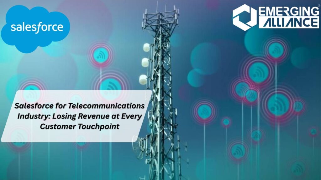 Salesforce for Telecommunications Industry maximizing revenue at customer touchpoints