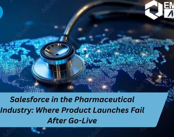 Salesforce for Pharmaceutical Industry driving better product launch outcomes with CRM solutions