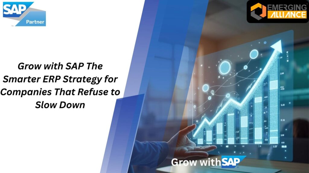 Grow with SAP cloud ERP strategy powered by SAP BTP and S/4HANA for scalable business growth